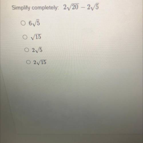 Simplify completely: 220 - 2,5
O 65
O /15
O 25
O 2/15