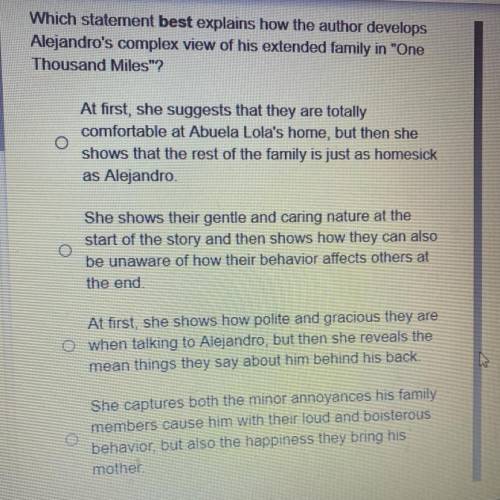 Which statement best explains how the author develops

Alejandro's complex view of his extended fa