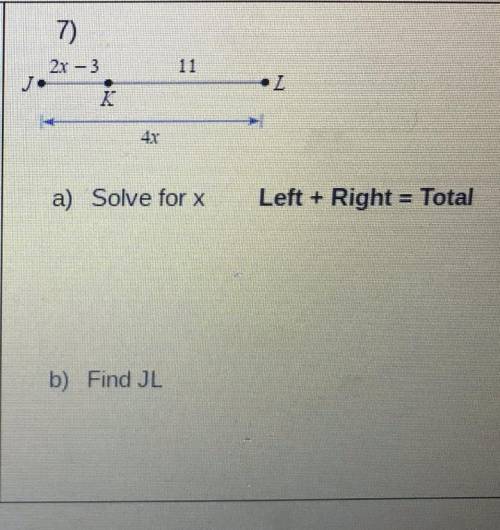 Solve for x and then part b) find JL. Have no clue how to go about this