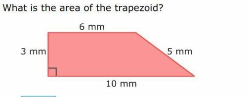 What is the area of the trapezoid?I WILL GIVE brainliest! to the first person to answer correct