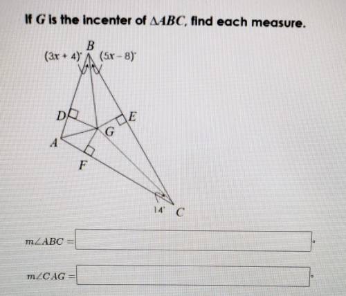 If G is the incenter of ABC, find each measure.