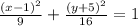 \frac{(x-1)^{2} }{9} +\frac{(y+5)^{2} }{16} =1