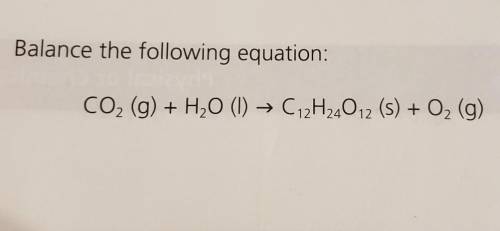 0 Balance the following equation: CO2 (g) + H2O (1) → C12H24012 (s) + O2 (g) +
