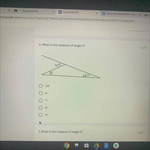 6. What is the measure of angle X?

1 point
51
19'
О 129
О 51
ооооо
32
О 70
Help pls
