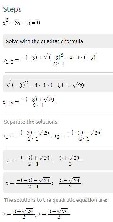Solve the equation using the quadratic formula. x²-3x-5=0