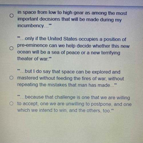 HELP PLEASE Which quotation most effectively expresses the concept that

outer space shoul