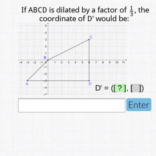 If abcd is dilated by a factor of 1/3 the coordinate d would be