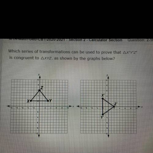 NEED HELP PLEASE

Which series of 
transformations can be used to prove that AX'Y'Z'
is congru