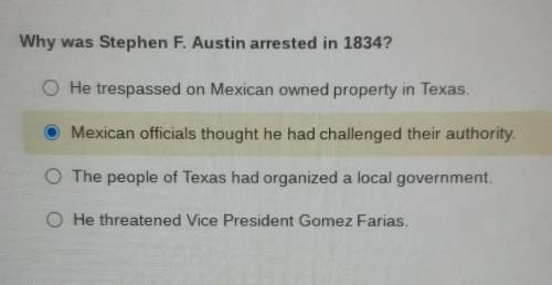 Why was Stephen F. Austin arrested in 1834? help major test