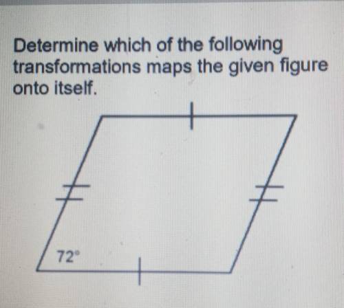 Answer choices

1. reflection across a vertical line2. reflection across a horizontal line3. 90° r