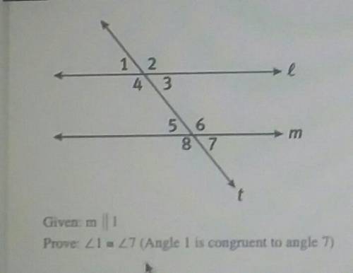 Given: m || 1 Prove: 21 = 27 (Angle 1 is congruent to angle 7)