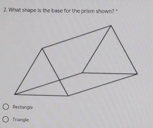 Please help me what shape is the base for the prism shownA or B