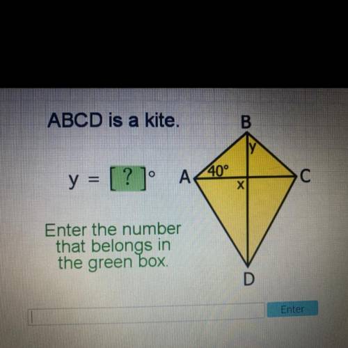 Abcd is a kite y=
I know x=90