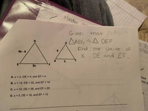 Given that triangle ABC~ triangle DEF find the value of X, DE, and EF.