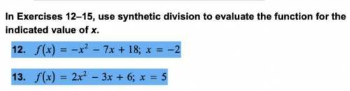 In Exercises 12–13, use synthetic division to evaluate the function for the

indicated value of x.