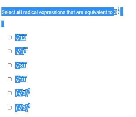 Select all radical expressions that are equivalent to 347.

LOOK AT THE PICTURE12−−√737−−√481−−√72