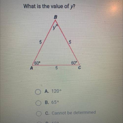 Anyone know this answer? a.120 b.65 c.can’t be determined d. 60. Thanks! Can’t find it anywhere