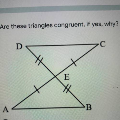 Are these triangles congruent, if yes, why? 
ANSWER QUICK PLEASE