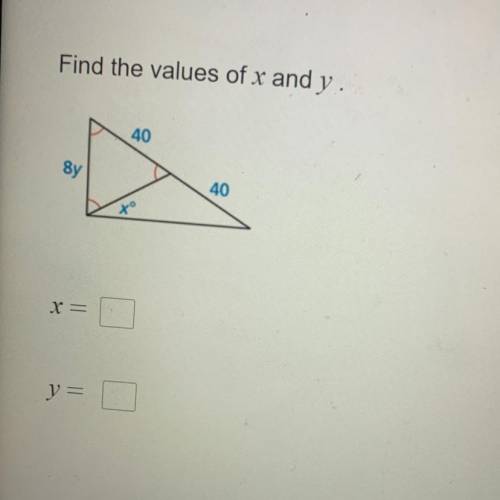 Find the values of x and y.
40
sy
40
xo
X =
y= N