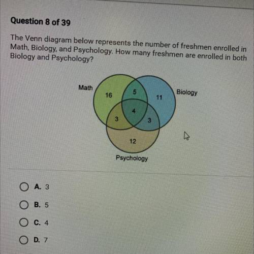 The Venn diagram below represents the number of freshman enrolled in Math,Biology, and Psychology.