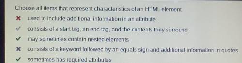 Choose all items that represent characteristics of an HTML element, used to include additional info