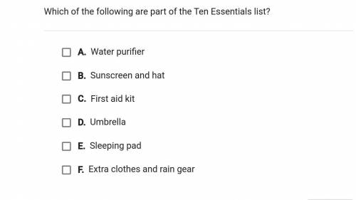 Which of the following are part of the Ten Essentials list