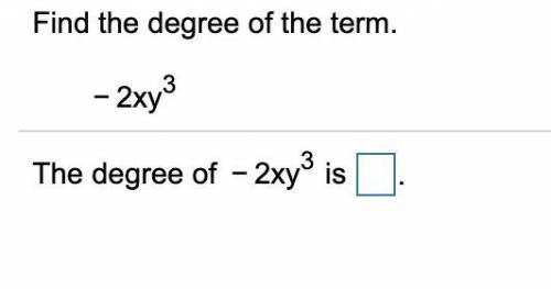 Find the degree of the term.