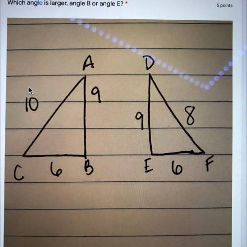 Which angle is larger, angle B or angle E?