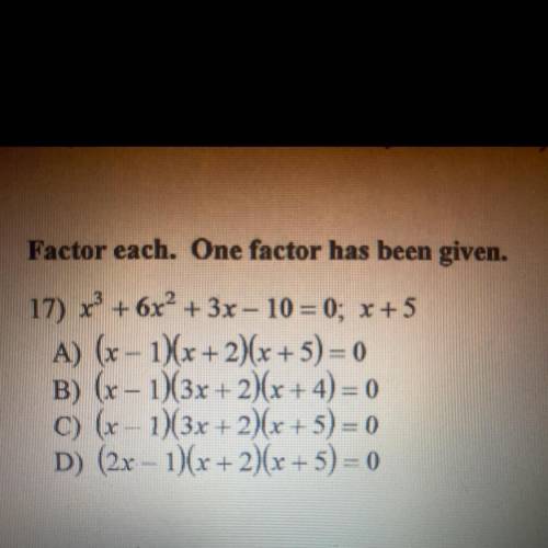 Factor each. One factor has been given Plsss helpppp