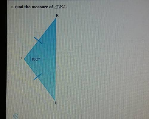 6. Find the measure of ZLKJ. K 100 L