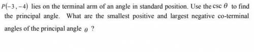 Trigonometry: Note to use cosecant theta to find principal angle.