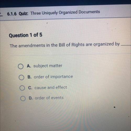 The amendments in the Bill of Rights are grganized by