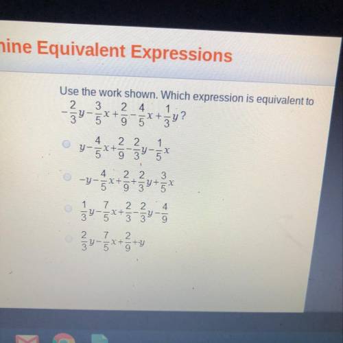 Use the work shown which expression is equivalent to