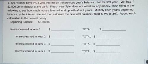 1. Tyler's bank pays 7% a year interest on the previous year's balance. For the first year, Tyler h