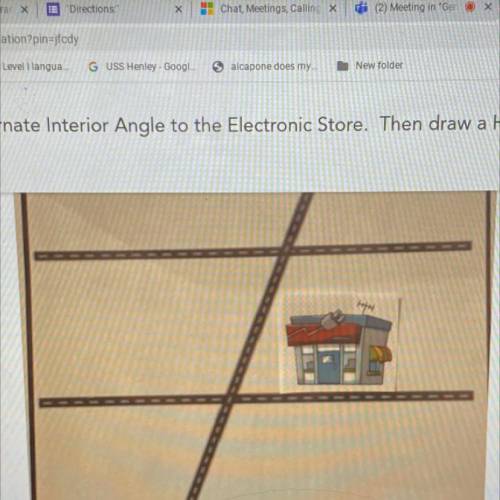 draw a park that is an alternative interior angle to the electronic store. then draw a house that i