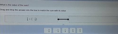 What is the value of the sum? Drag and drop the answer mto the box to match the sun with value