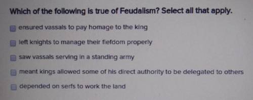 Which of the following is true of Feudalism? Select all that apply.