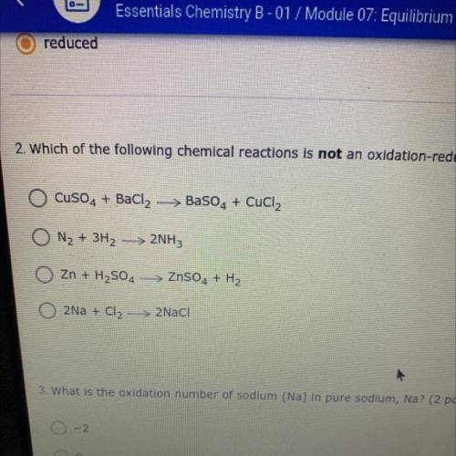 2. Which of the following chemical reactions is not an oxidation-reduction reaction?