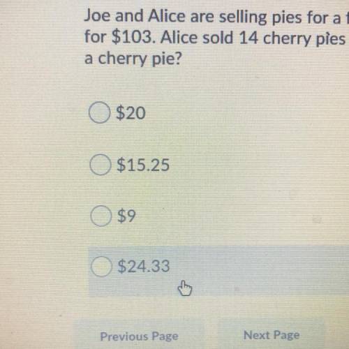 Joe and Alice are selling pies for a fundraiser. Jose sold 7 cherry pies and 2 apple pies

for $10