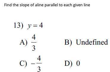 Find the slope of aline parallel to each given line