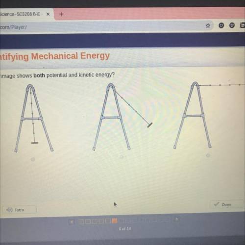 Which image shows both potential and kinetic energy?
NEED HELP ASAP