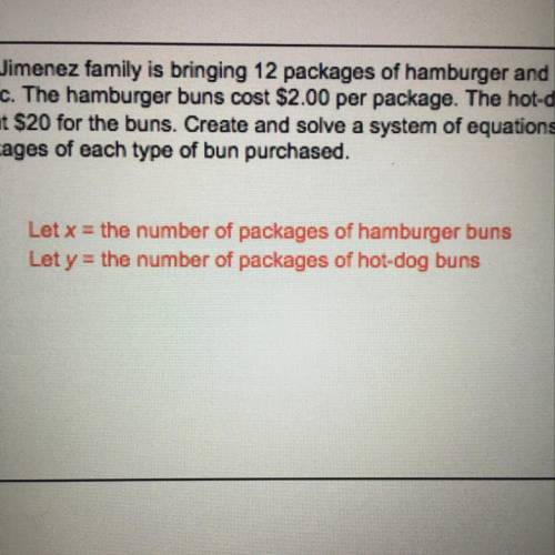 PLEASE ANSWER THIS QUESTION RIGHT The Jimenez family is bringing 12 packages of hamburger and hotdo