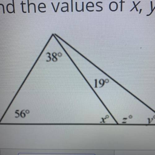 Find the values of x,y, and z, the diagram is not to scale

A.x =67, y =94, z=86
B.x = 67, y =86,