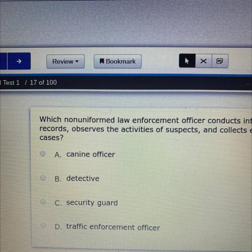 Which nonuniformed law enforcement officer conducts interviews, examines

records, observes the ac