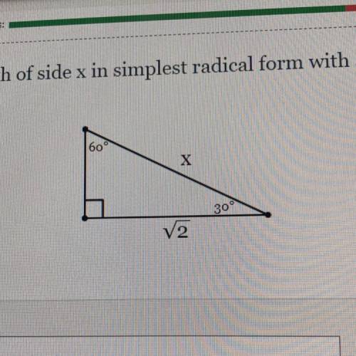 Find the length of side x in simplest radical form with a rational denominator.