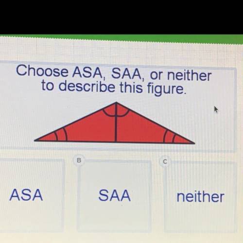Choose ASA, SAA, or neither

to describe this figure.
A
B
С
ASA
SAA
neither