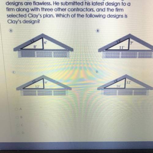 Clay designs roofs that form 2 congruent right triangles. His

designs are flawless. He submitted