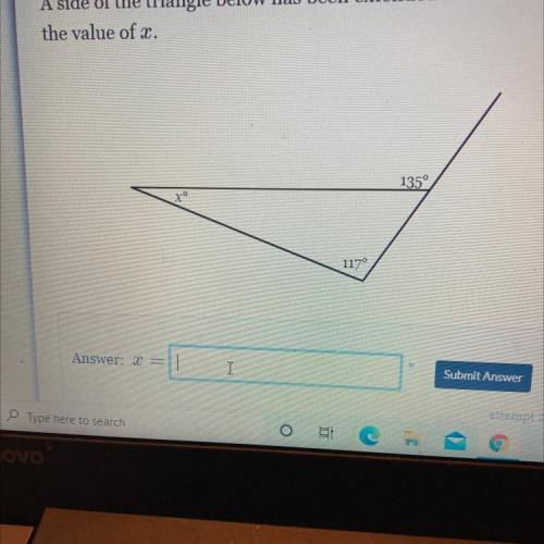 Help ASAP!!!A side of the triangle below has been extended to form an exterior angle of 135 degrees