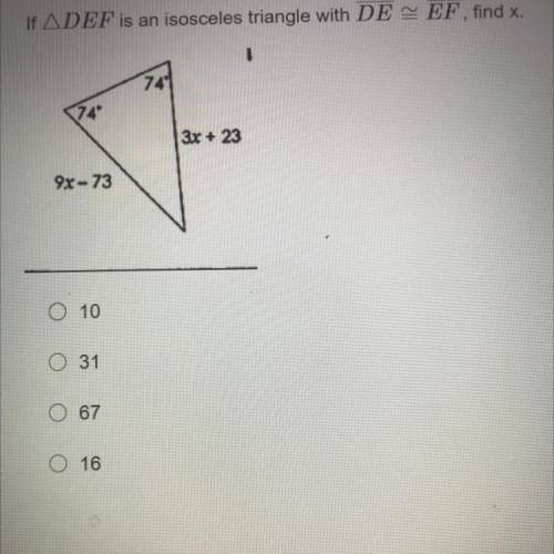 If angle DEF is an isosceles triangle with DE congruent to EF, Find x