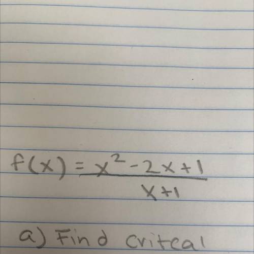 A) Find the critical numbers of

f
f
(if any).
b) Find the open interval(s) on which the function